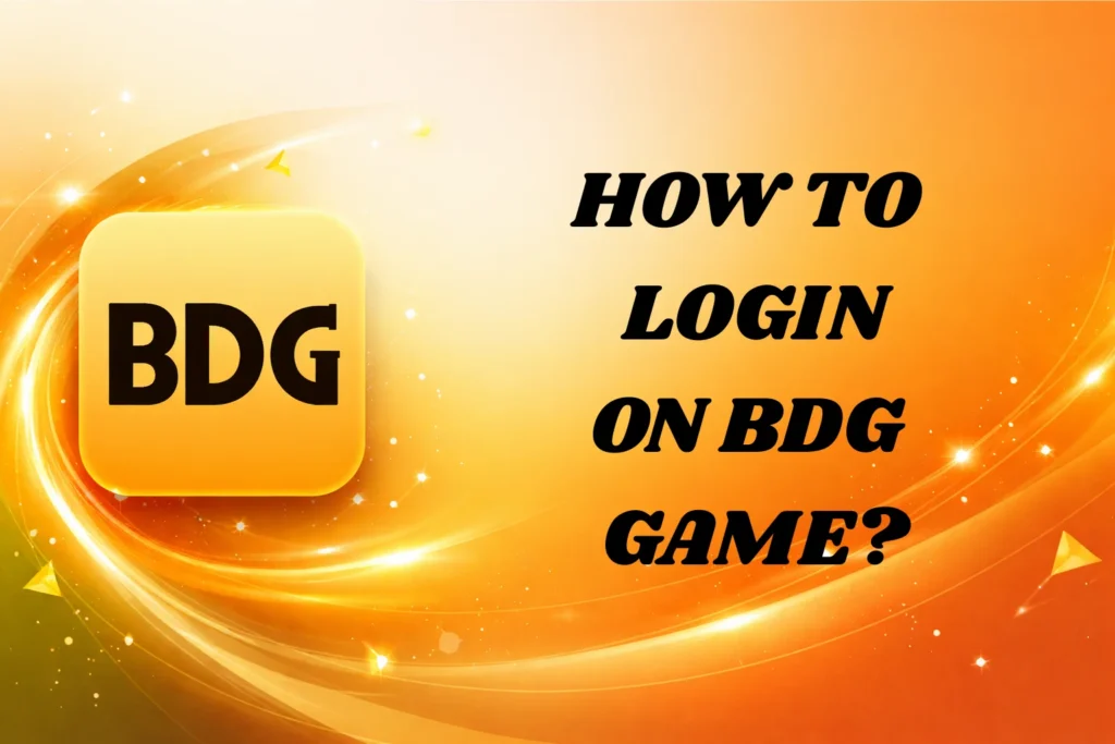 HOW TO LOGIN ON BDG GAME